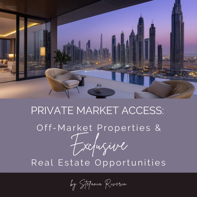 Private Market Access: Off-Market Properties and Exclusive Real Estate Opportunities